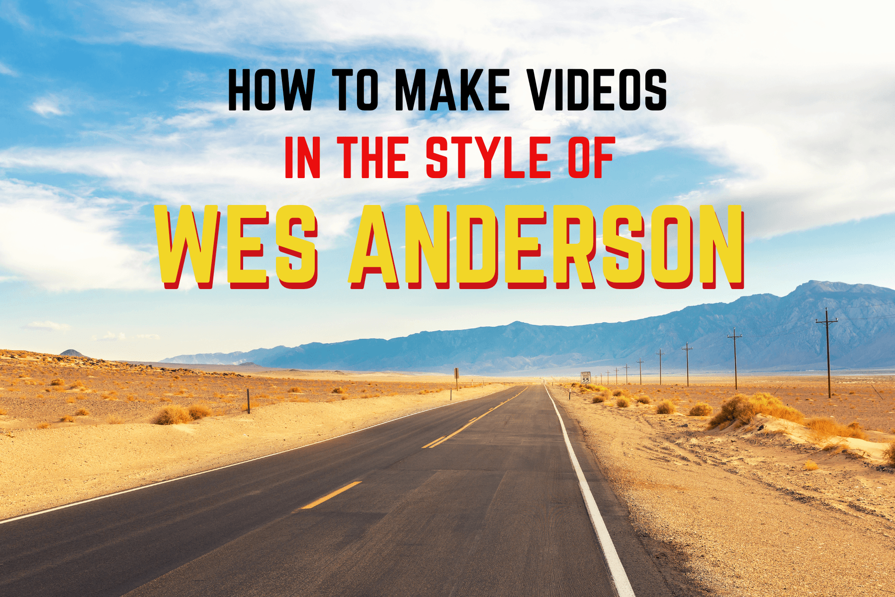 How to make videos in the style of Wes Anderson