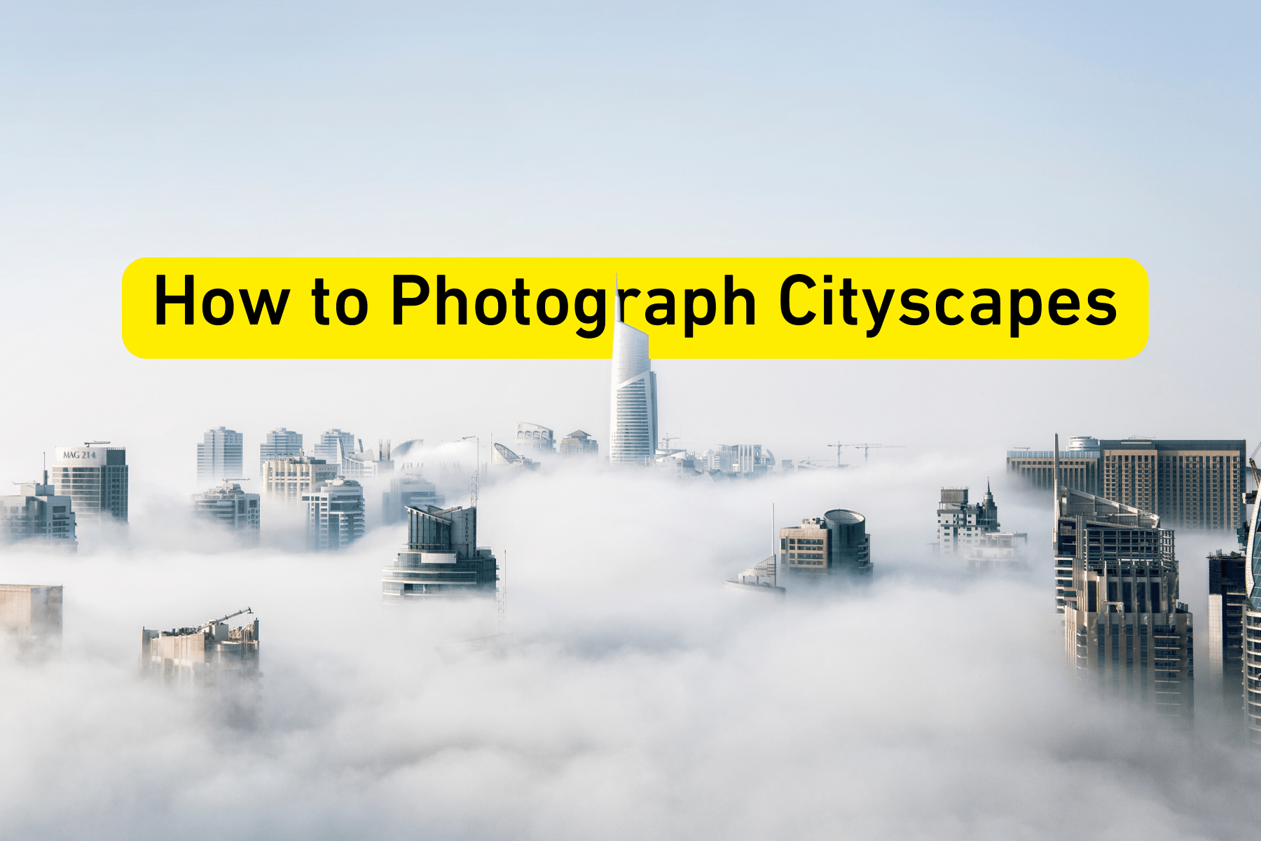 How to Photograph Cityscapes - B&C Camera