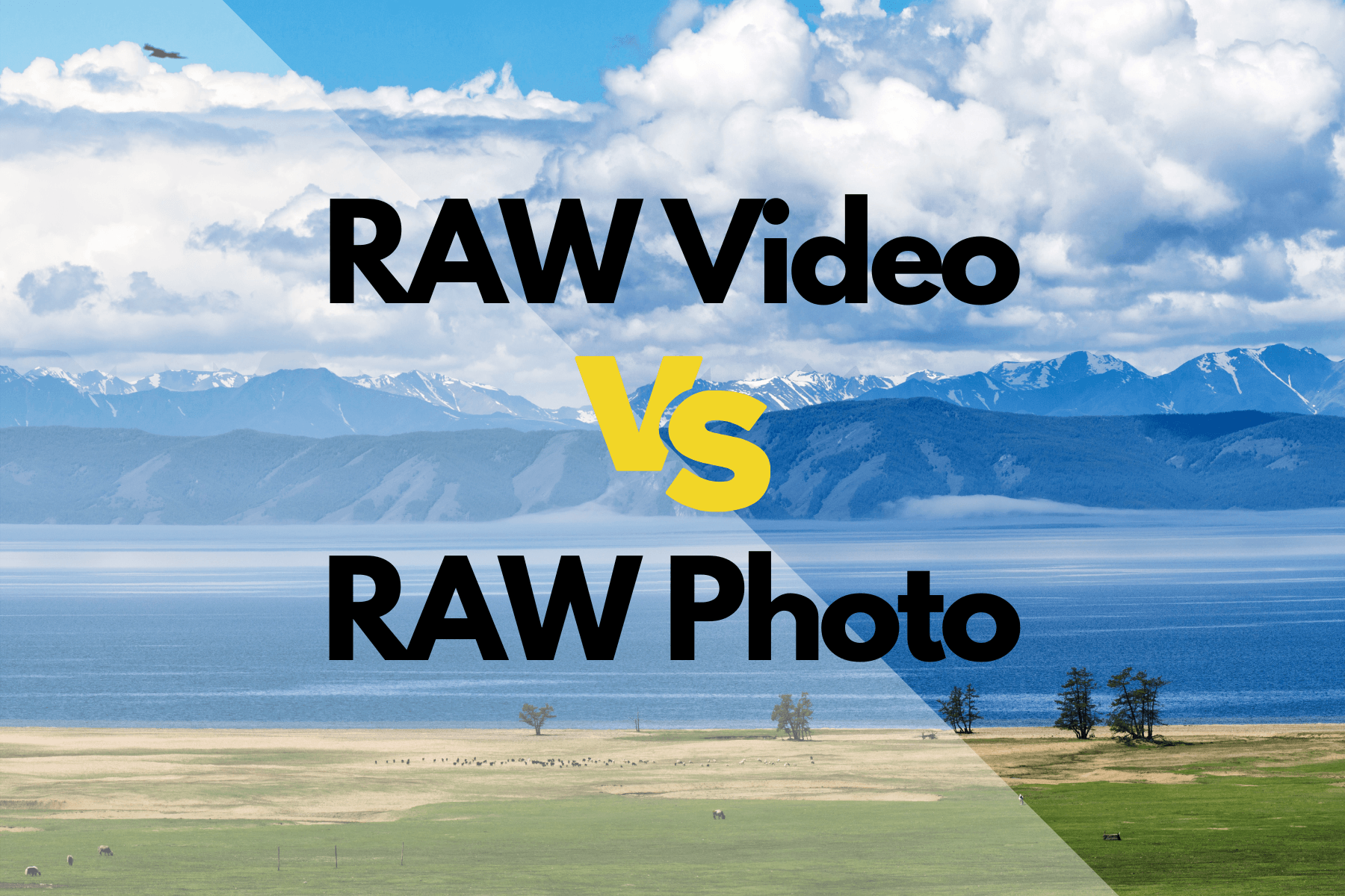 RAW Video vs RAW Photo on a landscape background with mountains and clouds.