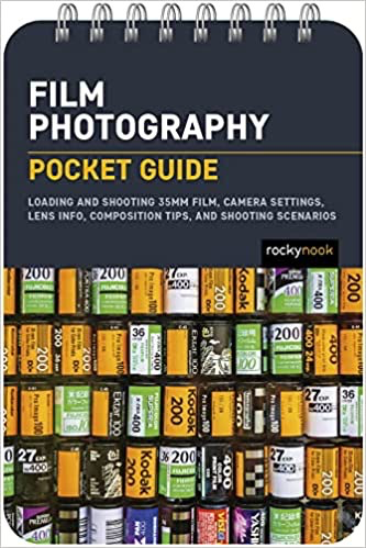 Shop Rocky Nook Film Photography: Pocket Guide: Loading and Shooting 35mm Film, Camera Settings, Lens Info, Composition Tips, and Shooting Scenarios (The Pocket Guide Series for Photographers) by Rocky Nook at B&C Camera