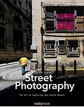 Shop Street Photography: The Art of Capturing the Candid Moment (book) by Rockynock at B&C Camera