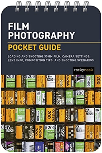 Shop Rocky Nook Film Photography: Pocket Guide: Loading and Shooting 35mm Film, Camera Settings, Lens Info, Composition Tips, and Shooting Scenarios (The Pocket Guide Series for Photographers) by Rocky Nook at B&C Camera