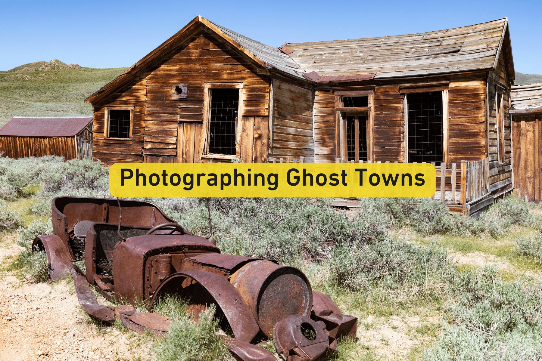 Photographing Ghost Towns - B&C Camera