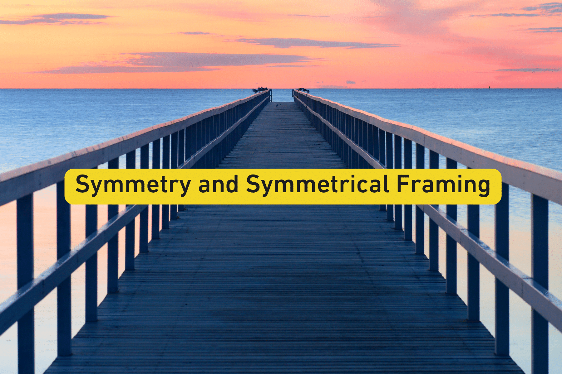 Symmetry and Symmetrical Framing - B&C Camera