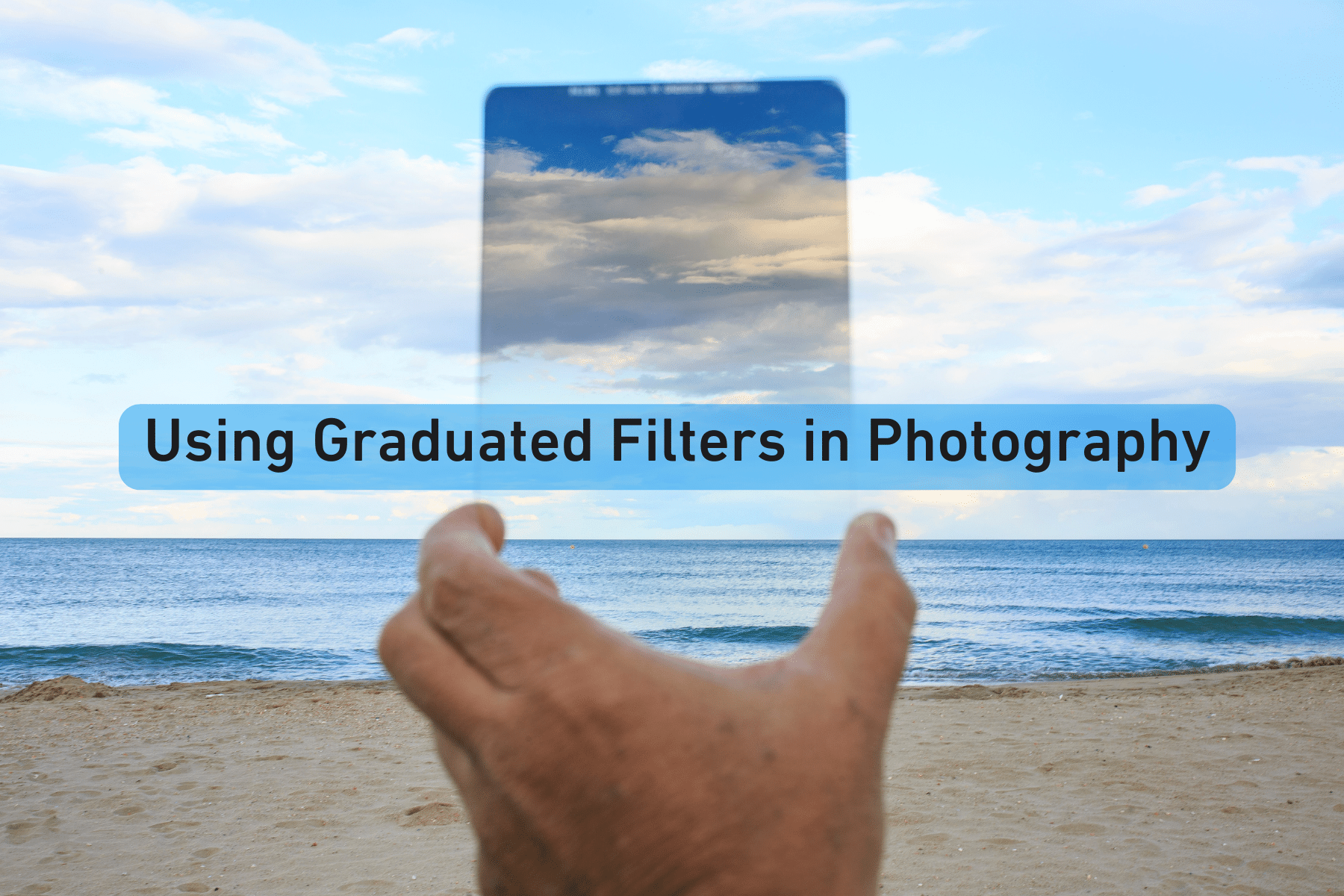 Using Graduated Filters in Photography - B&C Camera