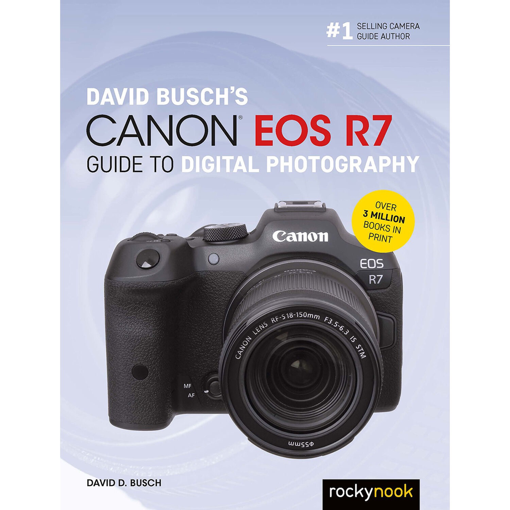 Rocky Nook David Busch's Canon EOS R7 Guide to Digital Photography