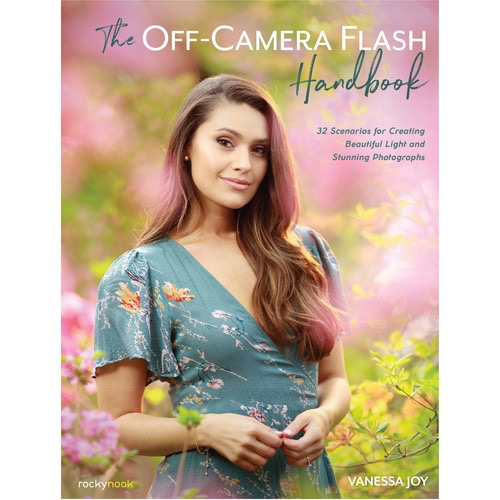 Vanessa Joy: The Off-Camera Flash Handbook