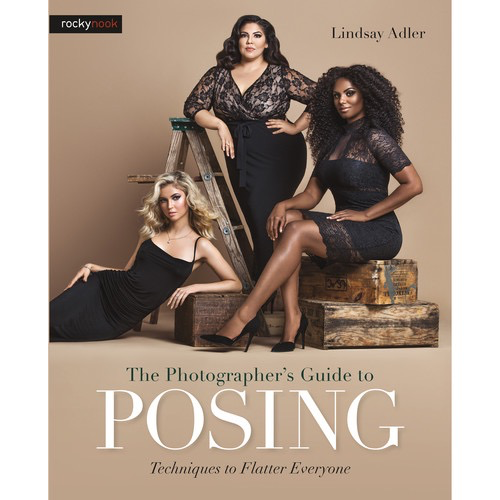 Lindsay Adler's The Photographer's Guide to Posing: Techniques to Flatter Everyone
