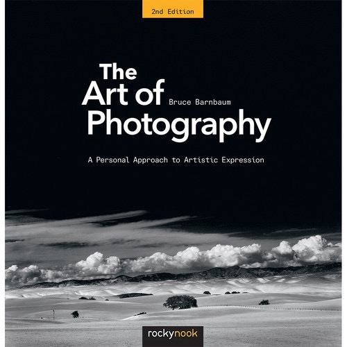 Shop Bruce Barnbaum The Art of Photography: A Personal Approach to Artistic Expression (2nd Edition) by Rockynock at B&C Camera