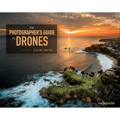 Shop Colin Smith The Photographer's Guide to Drones by Rockynock at B&C Camera