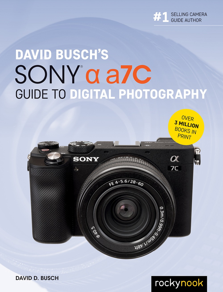 David D. Busch Sony Alpha a7C Guide to Digital Photography