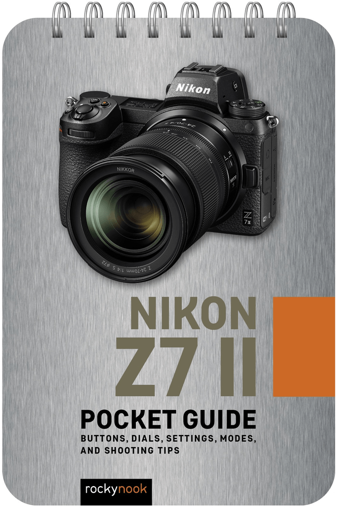 Shop Rocky Nook NIKON Z7 II: POCKET GUIDE by Rockynock at B&C Camera