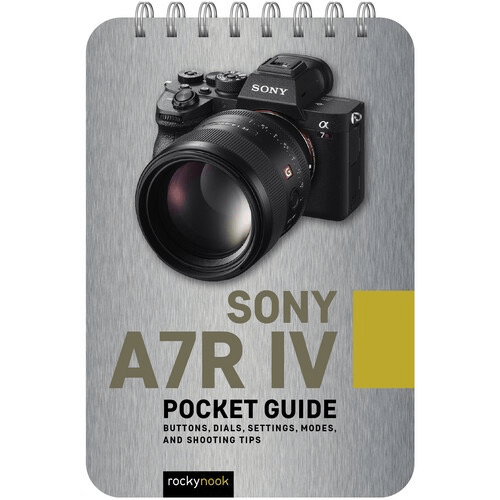 Shop Rocky Nook Sony A7R IV Pocket Guide by Rockynock at B&C Camera