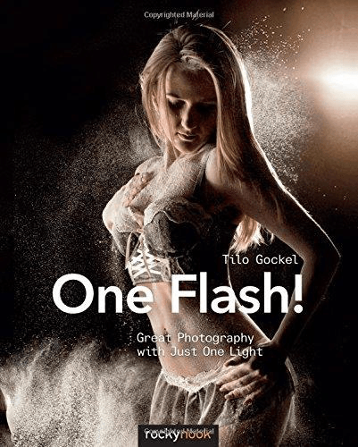 Shop Tilo Gockel One Flash!: Great Photography with Just One Light by Rockynock at B&C Camera